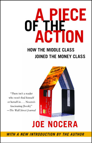 A Piece of the Action: How the Middle Class Joined the Money Class book cover by Joe Nocera