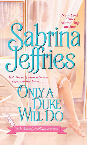 Only a Duke Will Do (The School for Heiresses) book cover by Sabrina Jeffries