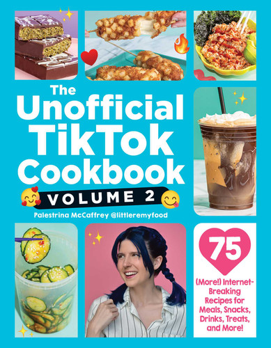 The Unofficial TikTok Cookbook, Volume 2: 75 (More!) Internet-Breaking Recipes for Meals, Snacks, Drinks, Treats, and More! (Unofficial Cookbook Gift Series) book cover by Palestrina McCaffrey