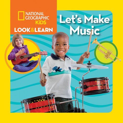 National Geographic Kids Look & Learn: Let's Make Music (Look & Learn) book cover by National Geographic Kids