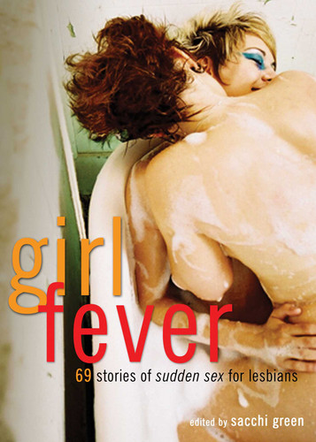 Girl Fever: 69 Stories of Sudden Sex for Lesbians book cover by 