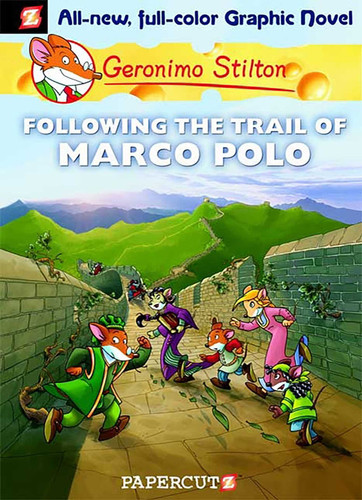 Geronimo Stilton Graphic Novels #4: Following the Trail of Marco Polo (Geronimo Stilton Graphic Novels) book cover by Geronimo Stilton