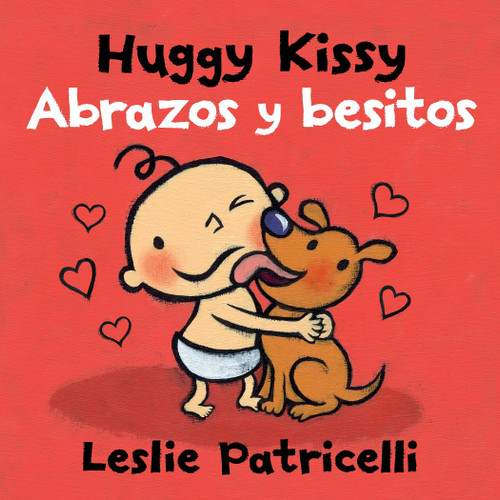 Huggy Kissy/Abrazos y besitos: (A Sweet Bilingual Spanish-English Story About the Many Ways Families Show Love for Babies and Toddlers) (Leslie Patricelli Board Books) book cover by Leslie Patricelli