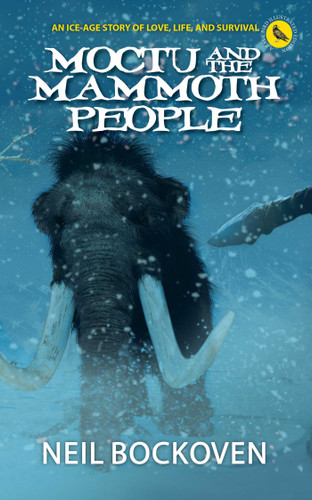 Moctu and the Mammoth People: An Ice-Age Story of Love, Life and Survival book cover by Neil  Bockoven
