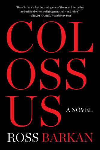 Colossus: A Novel book cover by Ross Barkan