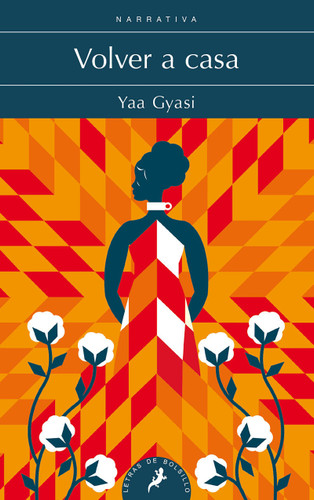 Volver a casa / Homegoing book cover by Yaa Gyasi