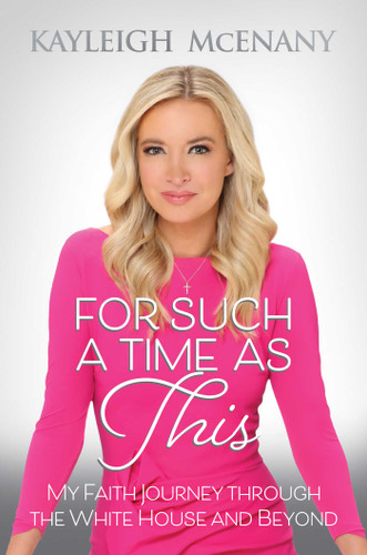 For Such a Time as This: My Faith Journey through the White House and Beyond book cover by Kayleigh McEnany