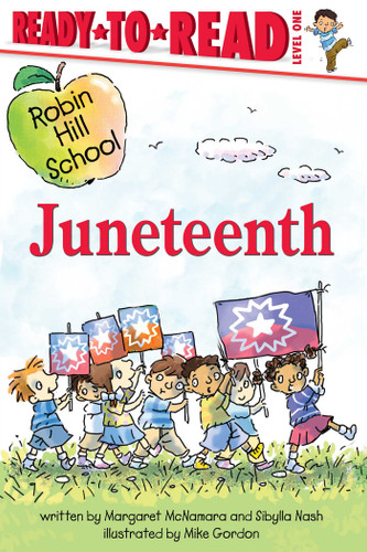 Juneteenth: Ready-to-Read Level 1 (Robin Hill School) book cover by Margaret McNamara, Sibylla Nash