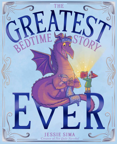 The Greatest Bedtime Story Ever book cover by Jessie Sima