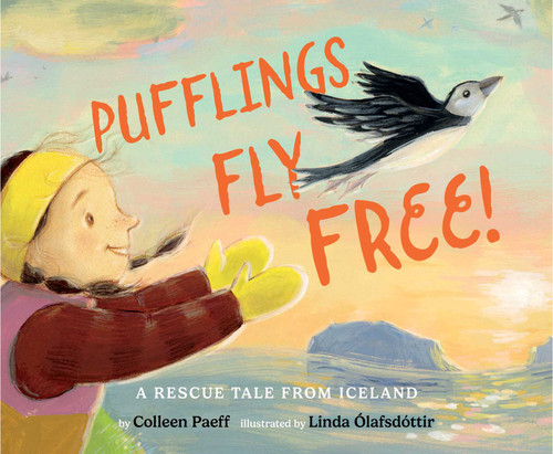 Pufflings Fly Free!: A Rescue Tale from Iceland book cover by Colleen Paeff
