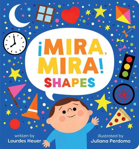 ¡Mira, Mira! Shapes (¡Mira, Mira!) book cover by Lourdes Heuer