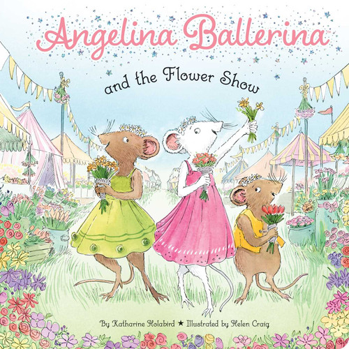 Angelina Ballerina and the Flower Show (Angelina Ballerina) book cover by Katharine Holabird