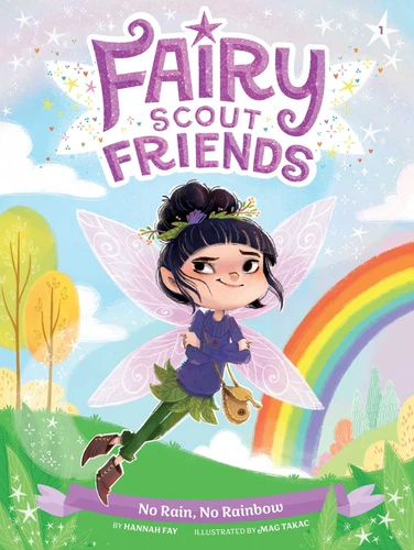No Rain, No Rainbow (Fairy Scout Friends) book cover by Hannah Fay