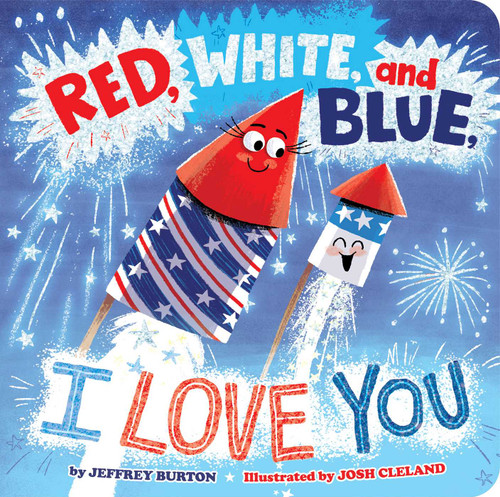 Red, White, and Blue, I Love You book cover by Jeffrey Burton