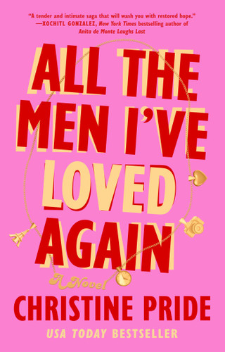 All the Men I've Loved Again: A Novel book cover by Christine Pride
