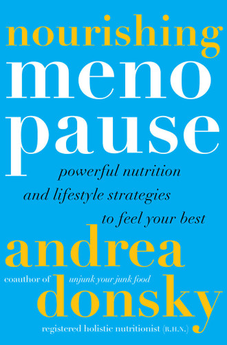 Nourishing Menopause: Powerful Nutrition and Lifestyle Strategies to Feel Your Best book cover by Andrea Donsky