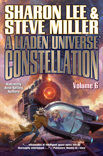 A Liaden Universe Constellation Volume VI (Liaden Universe®) book cover by Sharon Lee, Steve Miller