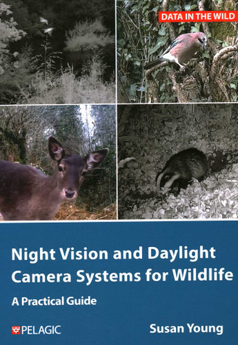 Night Vision and Daylight Camera Systems for Wildlife: A Practical Guide book cover by Susan Young