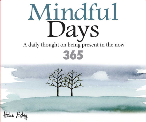 Mindful Days: A Daily Thought on Being Present in the Now (365 Great Days) book cover by Helen Exley