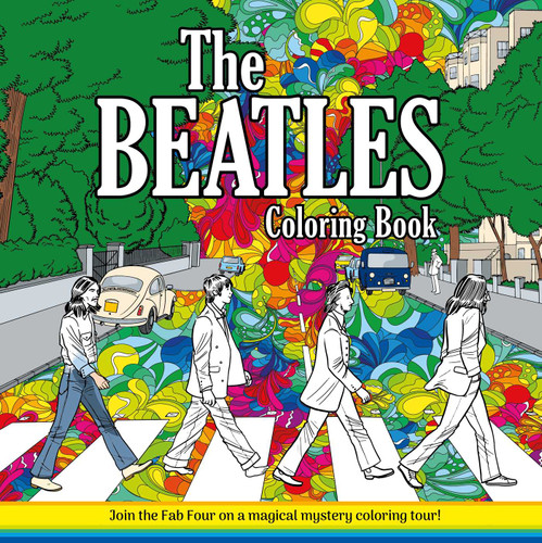 The Beatles Coloring Book-Adult Coloring Book: Join the Fab Four on a Magical Mystery Coloring Tour! book cover by IglooBooks
