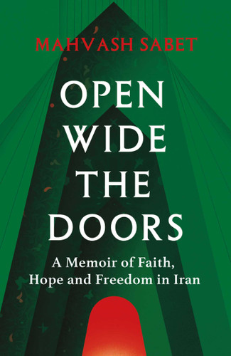 Open Wide the Doors: A Memoir of Faith, Hope and Freedom in Iran book cover by Mahvash Sabet