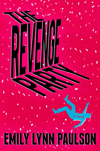 The Revenge Party: A Novel book cover by Emily Lynn Paulson