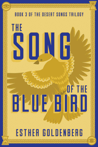 The Song of the Blue Bird (Desert Songs Trilogy) book cover by Esther Goldenberg