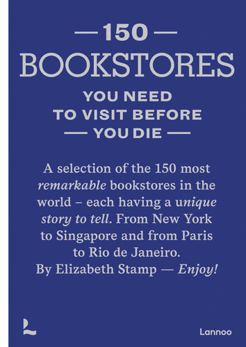 150 Bookstores You Need to Visit Before you Die (150 Series) book cover by Elizabeth Stamp