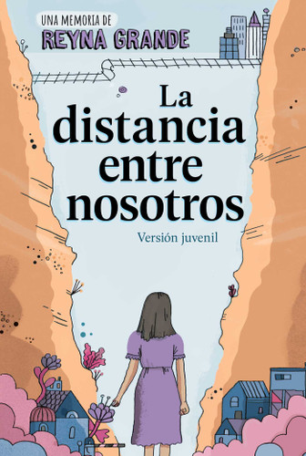 La distancia entre nosotros (The Distance Between Us): Version juvenil (Young Readers Edition) book cover by Reyna Grande