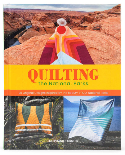 Quilting the National Parks: 20 Original Designs Inspired by the Beauty of Our National Parks book cover by Stephanie Forster