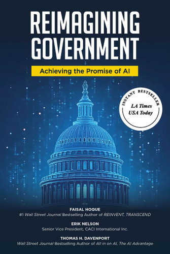 Reimagining Government: Achieving the Promise of AI book cover by Faisal Hoque, Erik Nelson, Thomas H. Davenport