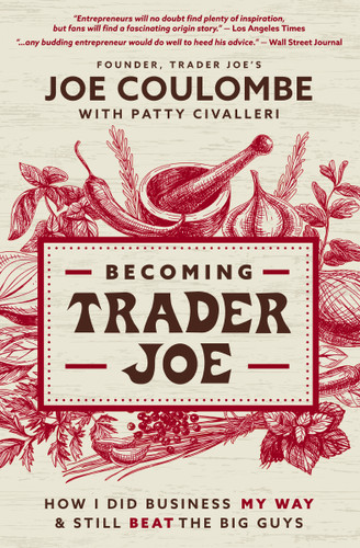 Becoming Trader Joe: How I Did Business My Way and Still Beat the Big Guys book cover by Joe Coulombe