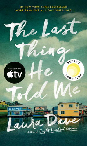The Last Thing He Told Me: A Reese Witherspoon Book Club Pick (The Hannah Hall Series) book cover by Laura Dave