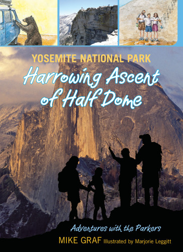 Yosemite National Park: Harrowing Ascent of Half Dome (Adventures with the Parkers) book cover by Mike Graf