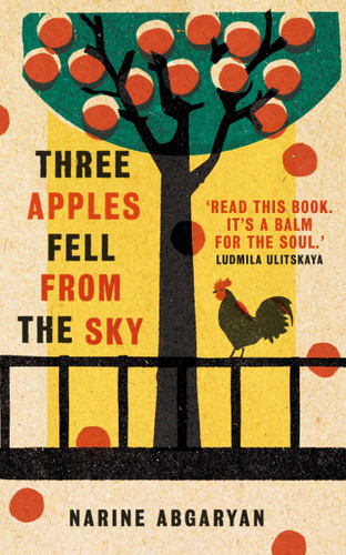 Three Apples Fell from the Sky: The International Bestseller book cover by Narine Abgaryan
