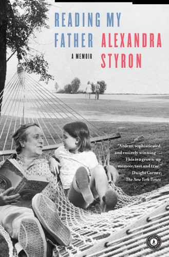 Reading My Father: A Memoir book cover by Alexandra Styron