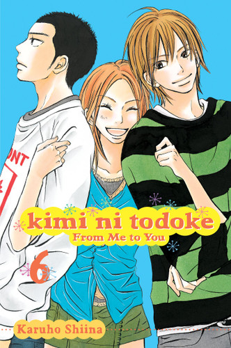 Kimi ni Todoke: From Me to You, Vol. 6 (Kimi ni Todoke: From Me To You) book cover by Karuho Shiina