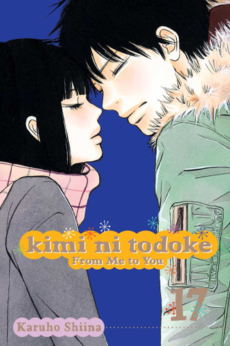 Kimi ni Todoke: From Me to You, Vol. 17 (Kimi ni Todoke: From Me To You) book cover by Karuho Shiina