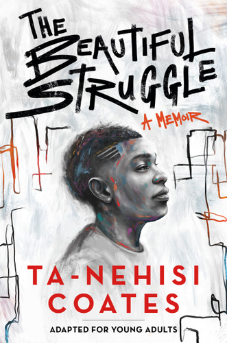 The Beautiful Struggle (Adapted for Young Adults) book cover by Ta-Nehisi Coates