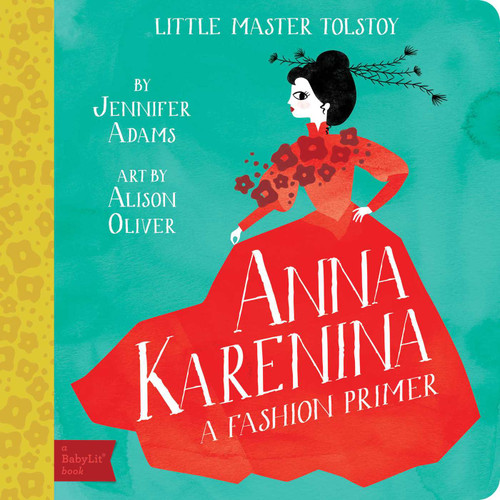 Anna Karenina: A BabyLit® Fashion Primer (BabyLit Classics) book cover by Jennifer Adams