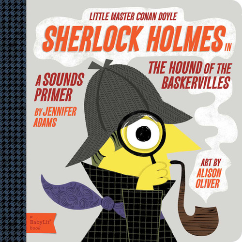 Sherlock Holmes: A BabyLit® Sounds Primer (BabyLit Classics) book cover by Jennifer Adams