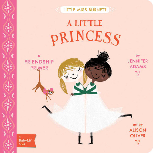 A Little Princess: A BabyLit® Friendship Primer (BabyLit Classics) book cover by Jennifer Adams