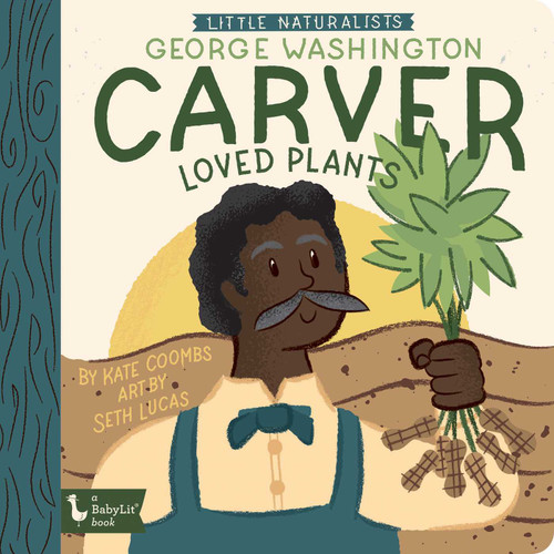 Little Naturalists: George Washington Carver Loved Plants (Little Naturalist) book cover by Kate Coombs