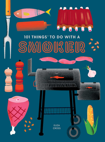 101 Things to Do With a Smoker (101 Cookbooks) book cover by Eliza Cross