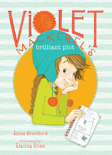 Violet Mackerel's Brilliant Plot (Violet Mackerel) book cover by Anna Branford