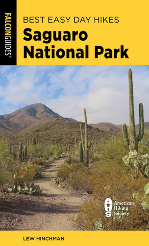 Best Easy Day Hikes Saguaro National Park (Best Easy Day Hikes Series) book cover by Lew Hinchman
