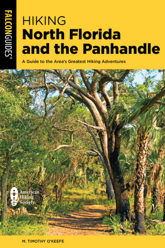 Hiking North Florida and the Panhandle: A Guide to the Area's Greatest Hiking Adventures (Regional Hiking Series) book cover by M. Timothy O'Keefe