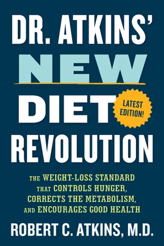 Dr. Atkins' New Diet Revolution: The Weight-Loss Standard That Controls Hunger, Corrects the Metabolism, and Encourages Good Health book cover by Robert C. Atkins