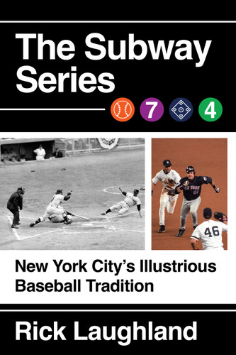 The Subway Series: New York City's Illustrious Baseball Tradition book cover by Rick Laughland