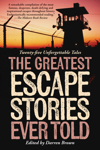 Greatest Escape Stories Ever Told: Twenty-Five Unforgettable Tales (Greatest) book cover by 